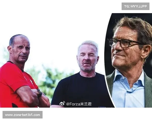 卡佩罗直指尤文管理层失误 琼托利与阿莱格里关系成焦点 卡佩罗直指尤文管理层失误 琼托利与阿莱格里关系成焦点